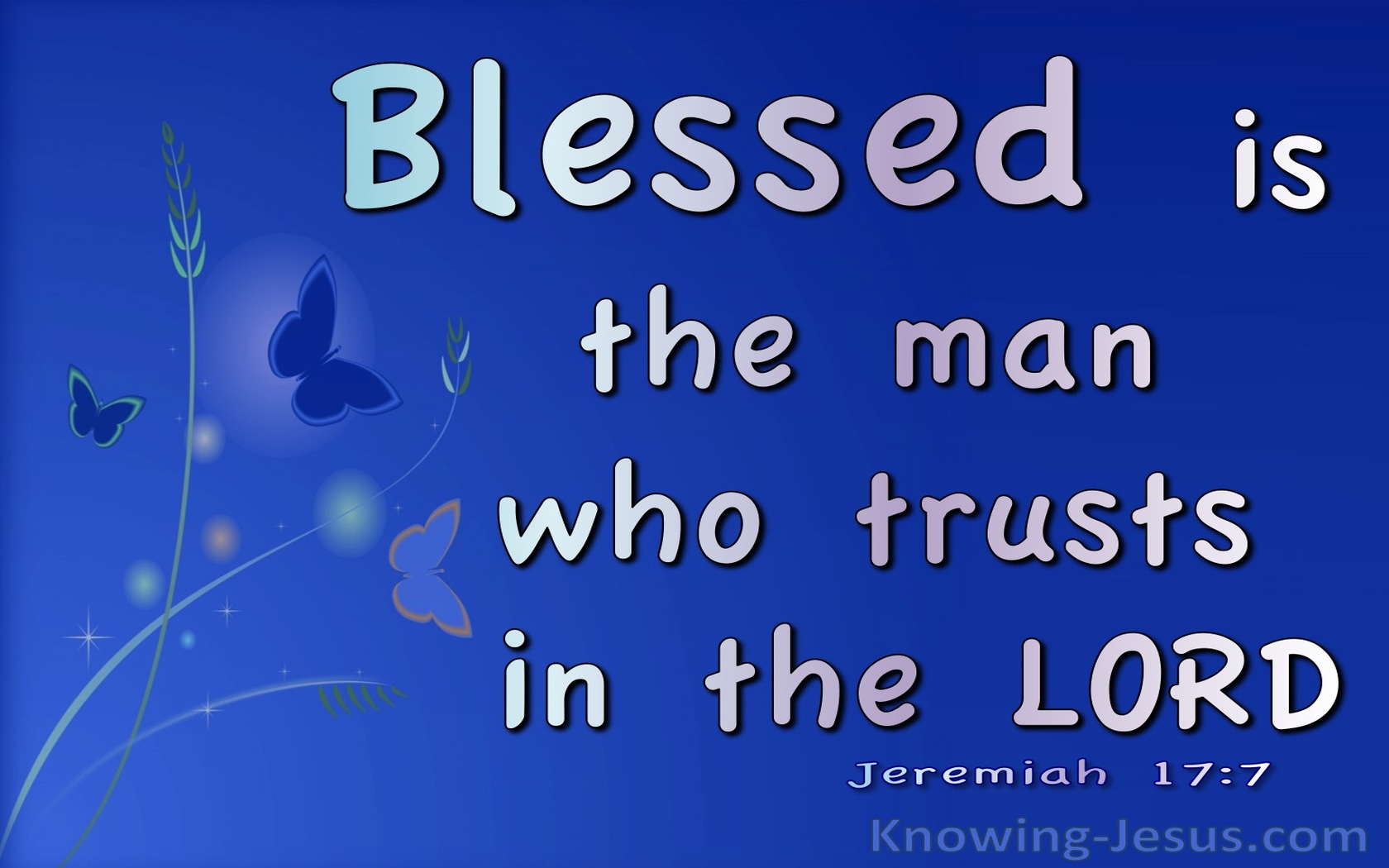 Jeremiah 17:7 Blessed Is The Man Who Trusts In The Lord (blue)